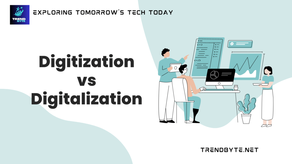 Digitization vs. Digitalization